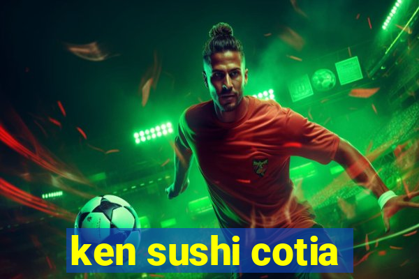 ken sushi cotia